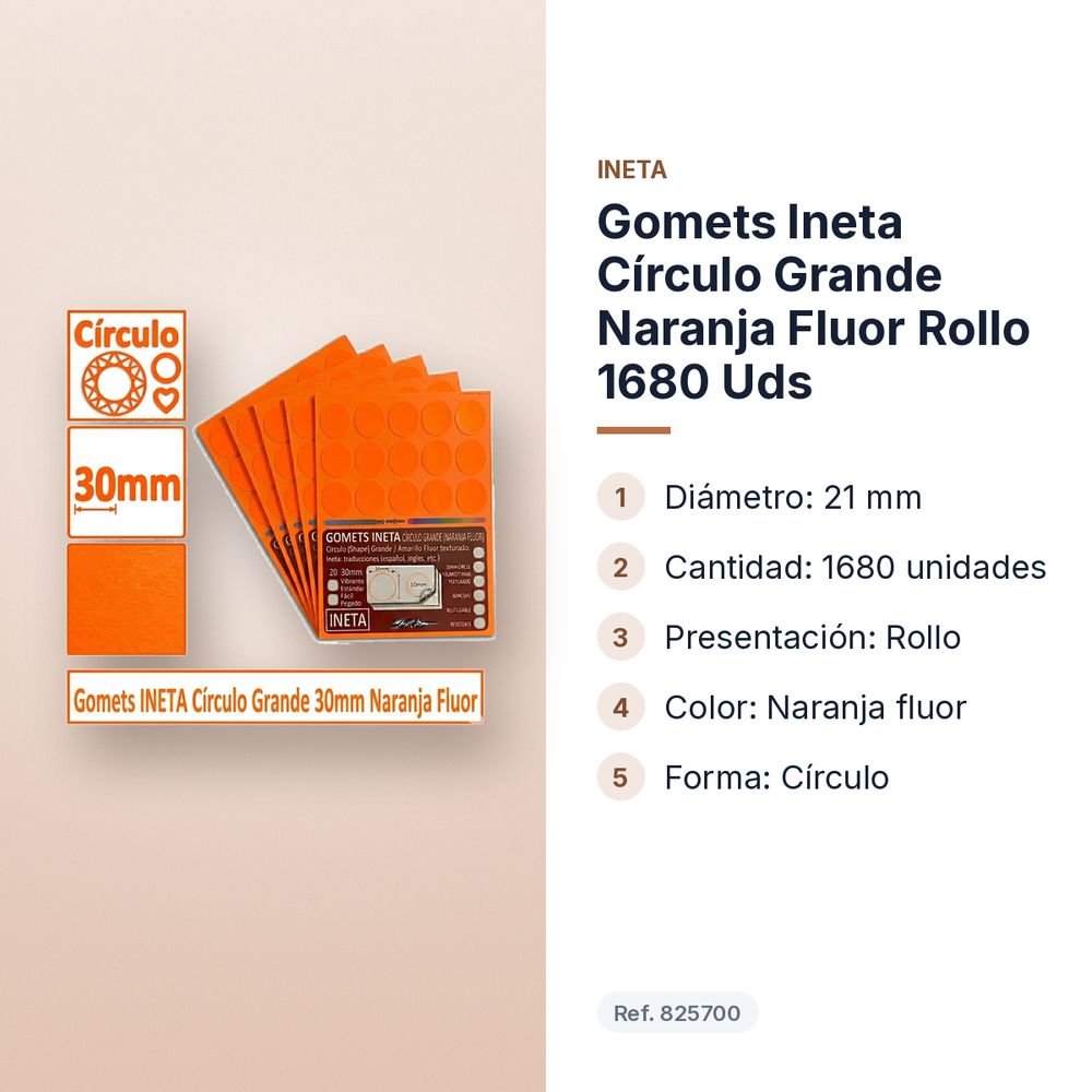 GOMETS INETA CÍRCULO GRANDE NARANJA FLUOR ROLLO 1680 UDS - características principales