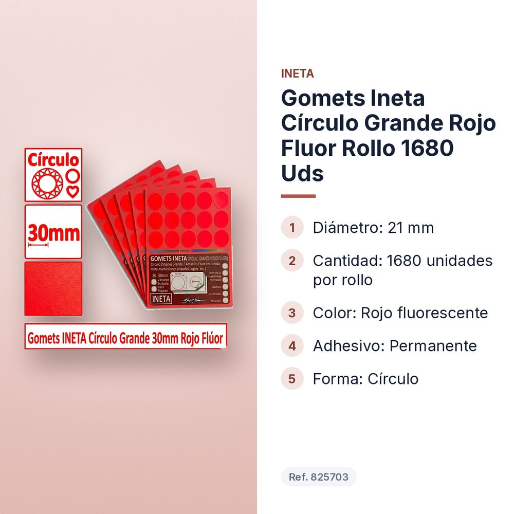 GOMETS INETA CÍRCULO GRANDE ROJO FLUOR ROLLO 1680 UDS - características principales
