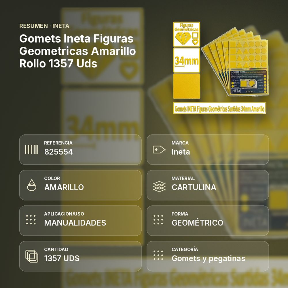 GOMETS INETA FIGURAS GEOMETRICAS AMARILLO ROLLO 1357 UDS - resumen de atributos