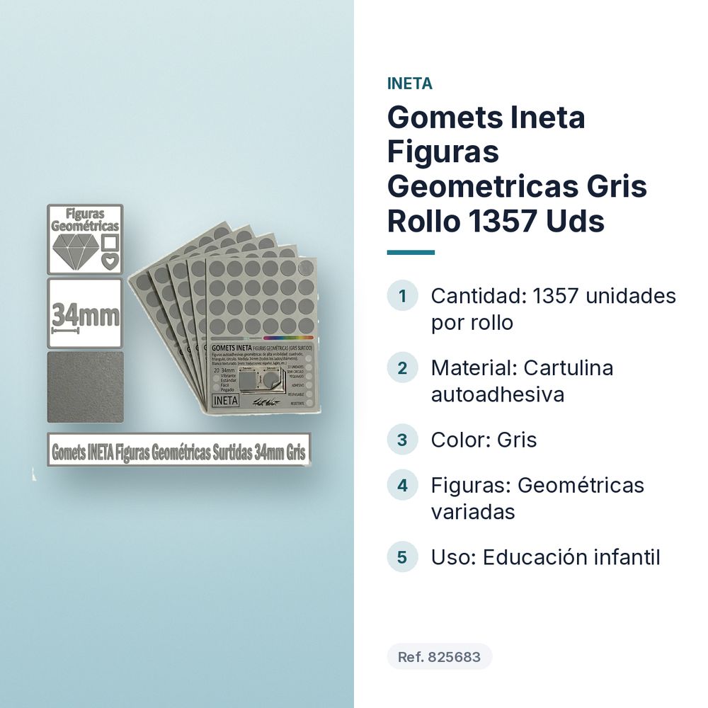 GOMETS INETA FIGURAS GEOMETRICAS GRIS ROLLO 1357 UDS - características principales