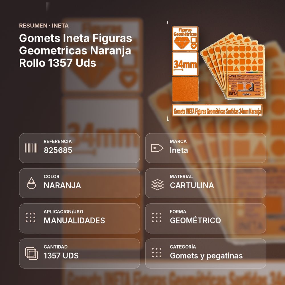 GOMETS INETA FIGURAS GEOMETRICAS NARANJA ROLLO 1357 UDS - resumen de atributos