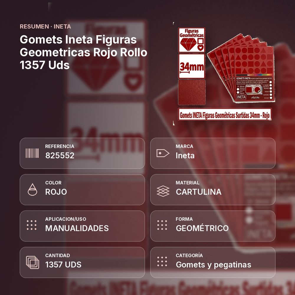 GOMETS INETA FIGURAS GEOMETRICAS ROJO ROLLO 1357 UDS - resumen de atributos