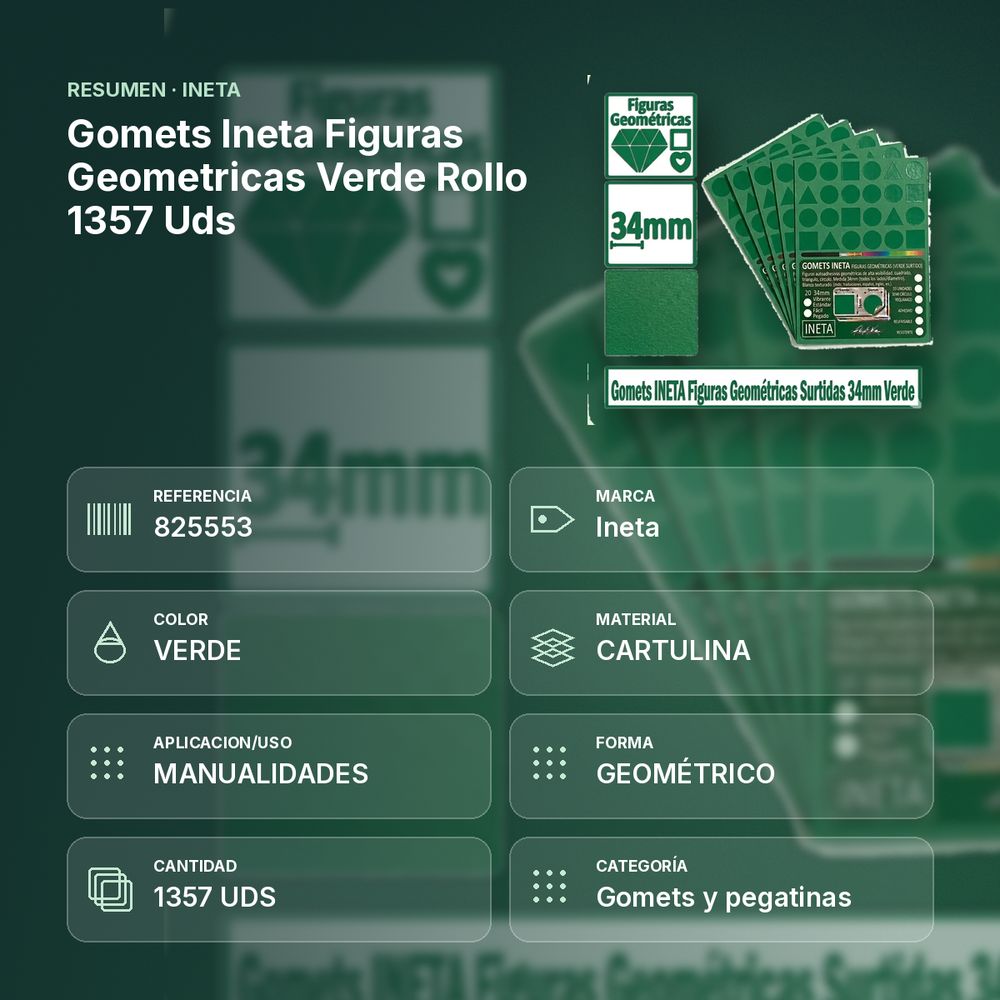GOMETS INETA FIGURAS GEOMETRICAS VERDE ROLLO 1357 UDS - resumen de atributos