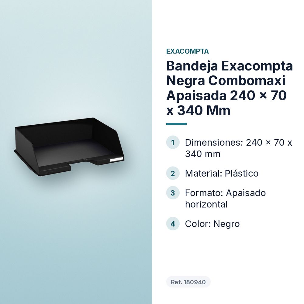 BANDEJA EXACOMPTA NEGRA COMBOMAXI APAISADA  240 X 70 X 340 MM - características principales