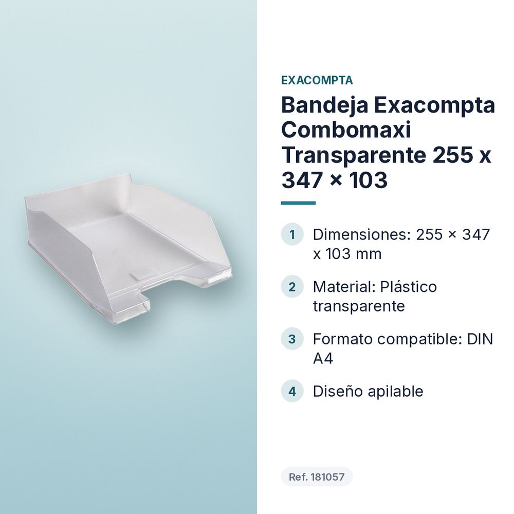 BANDEJA EXACOMPTA COMBOMAXI TRANSPARENTE 255 X 347 X 103 - características principales