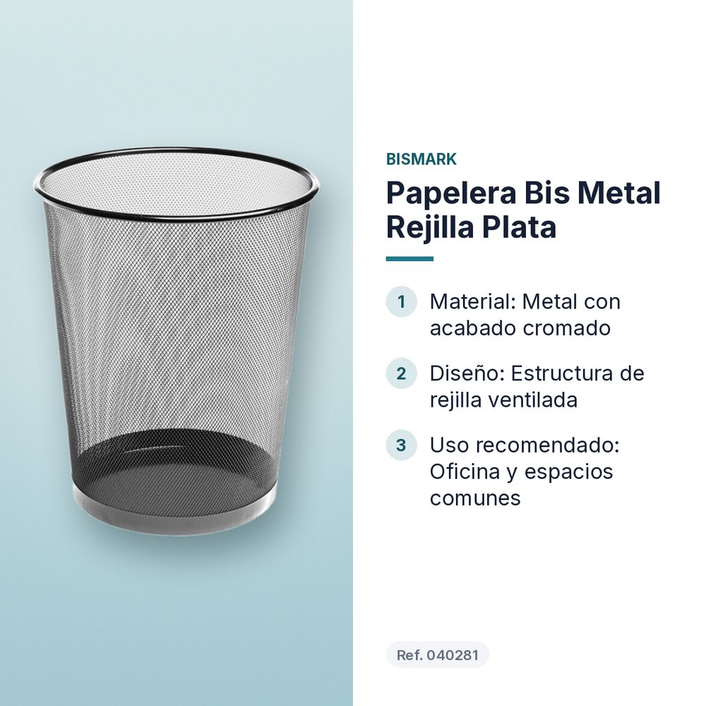 PAPELERA BIS METAL REJILLA PLATA - características principales