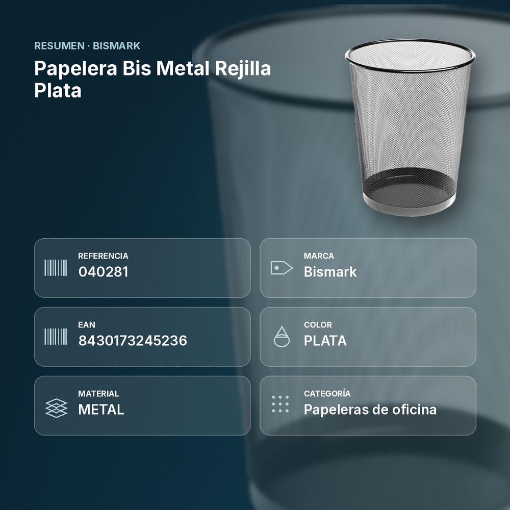 PAPELERA BIS METAL REJILLA PLATA - resumen de atributos