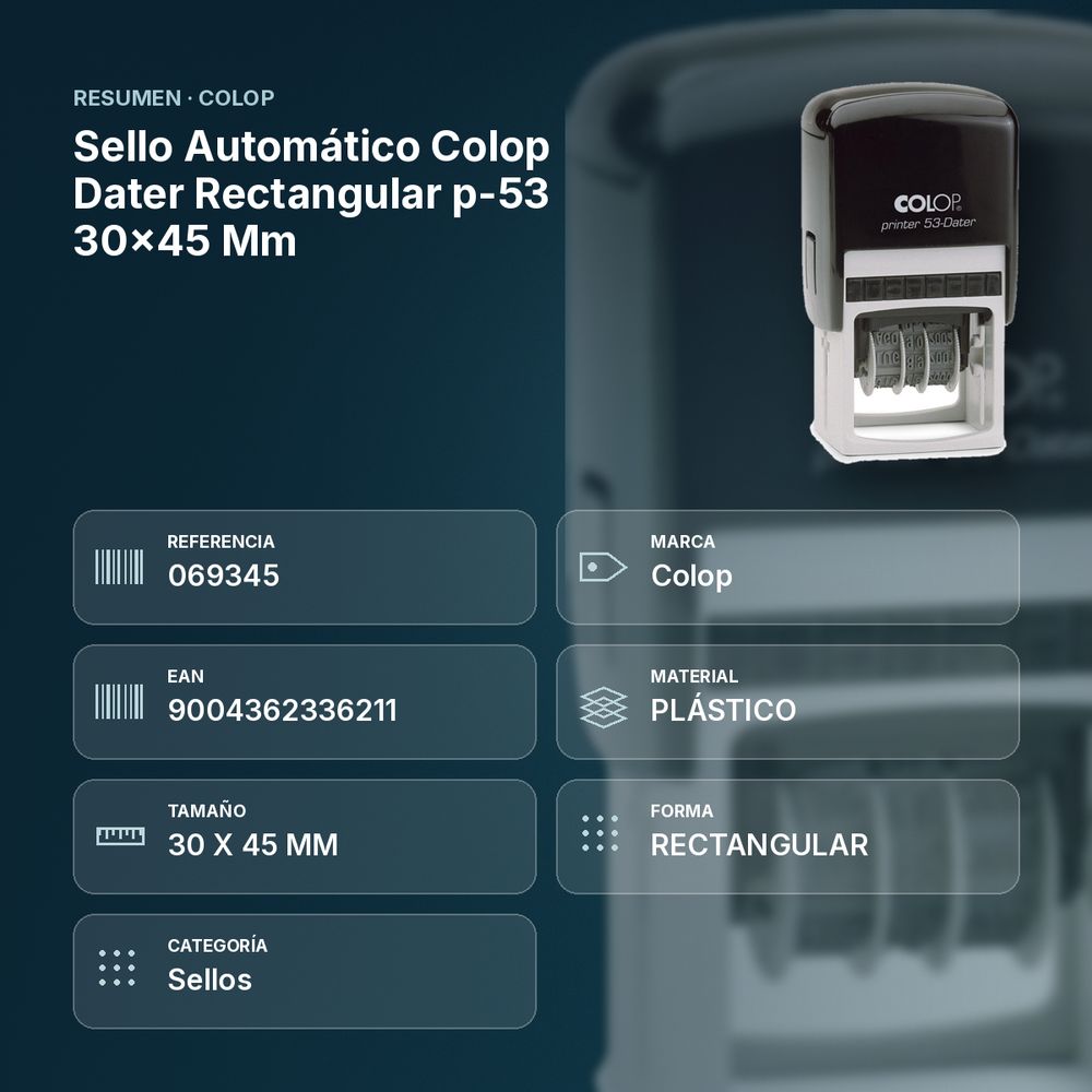 SELLO AUTOMÁTICO COLOP DATER RECTANGULAR P-53 30X45 MM - resumen de atributos