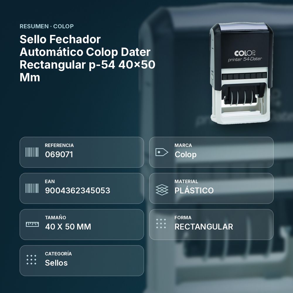 SELLO FECHADOR AUTOMÁTICO COLOP DATER RECTANGULAR P-54 40X50 MM - resumen de atributos
