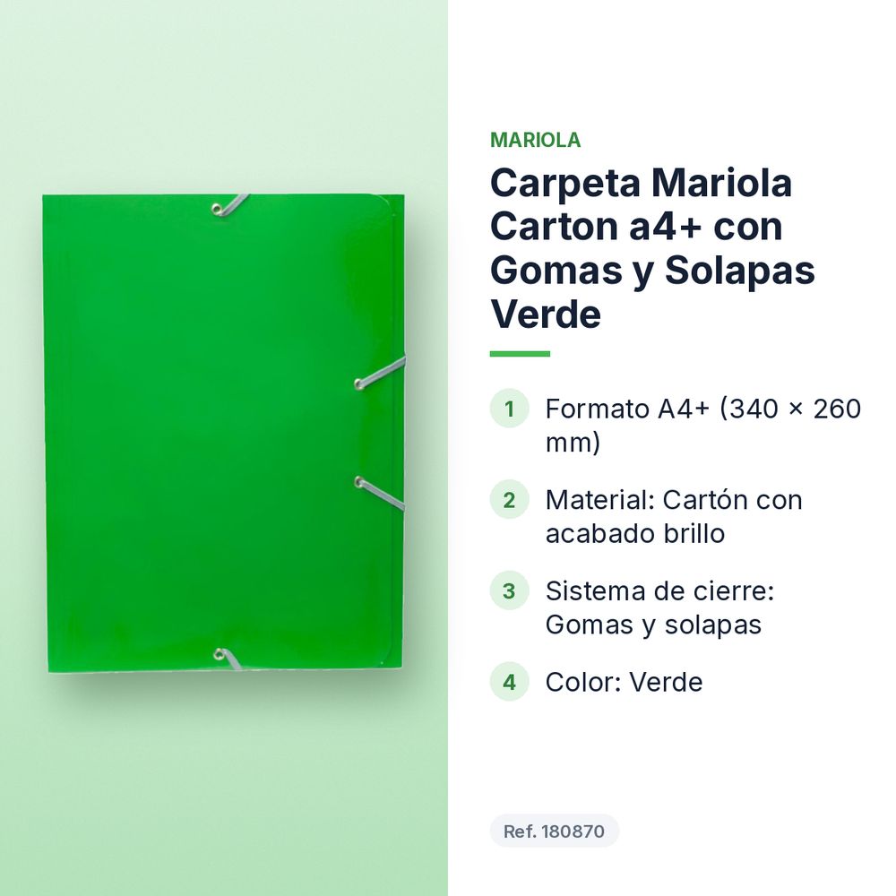 CARPETA MARIOLA CARTON A4+ CON GOMAS Y SOLAPAS VERDE - características principales