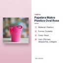 PAPELERA MAKRO PLASTICO OVAL ROSA - características principales