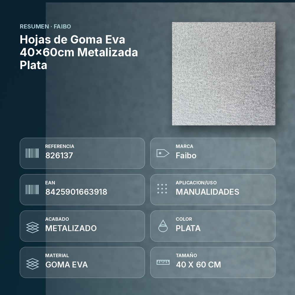 HOJAS DE GOMA EVA 40X60CM METALIZADA PLATA - resumen de atributos