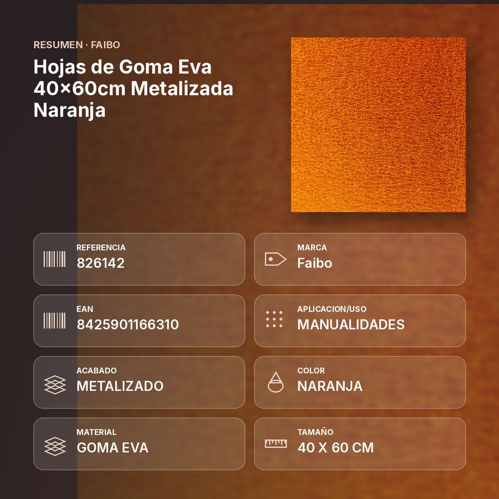 HOJAS DE GOMA EVA 40X60CM METALIZADA NARANJA - resumen de atributos