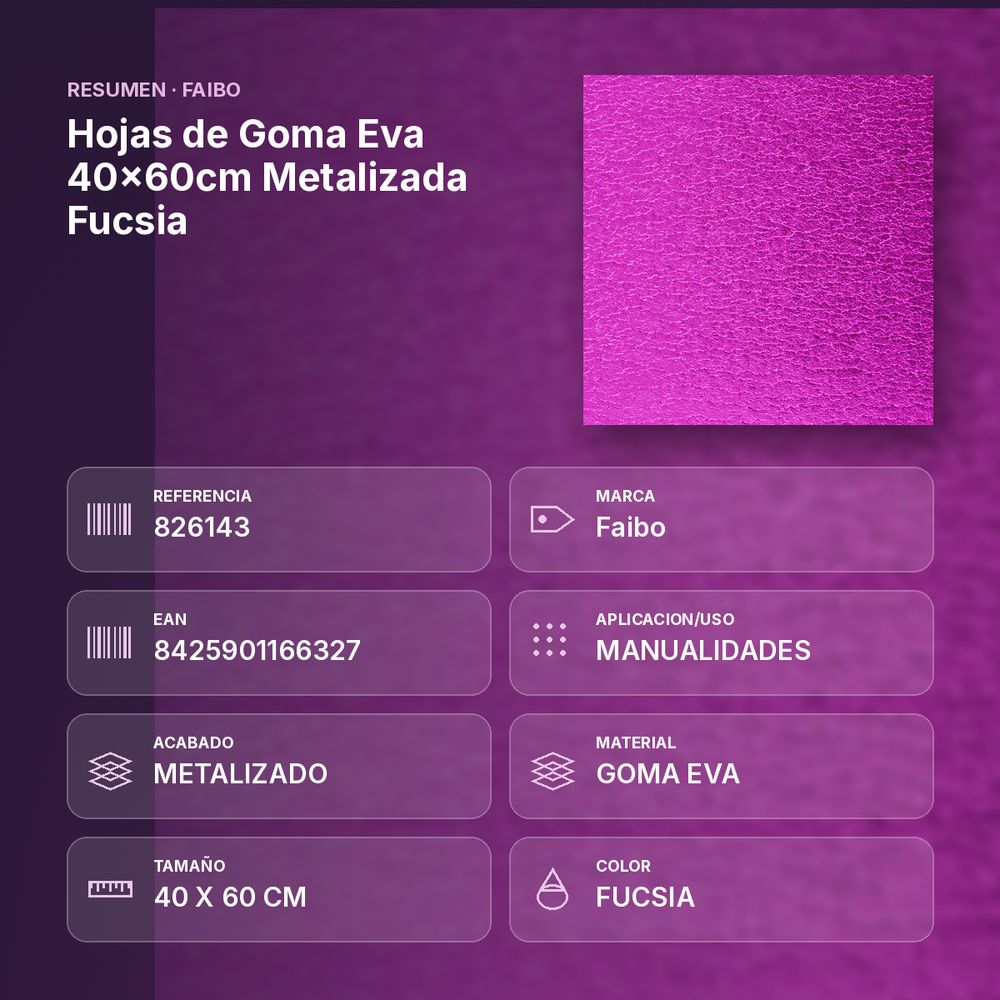 HOJAS DE GOMA EVA 40X60CM METALIZADA FUCSIA - resumen de atributos