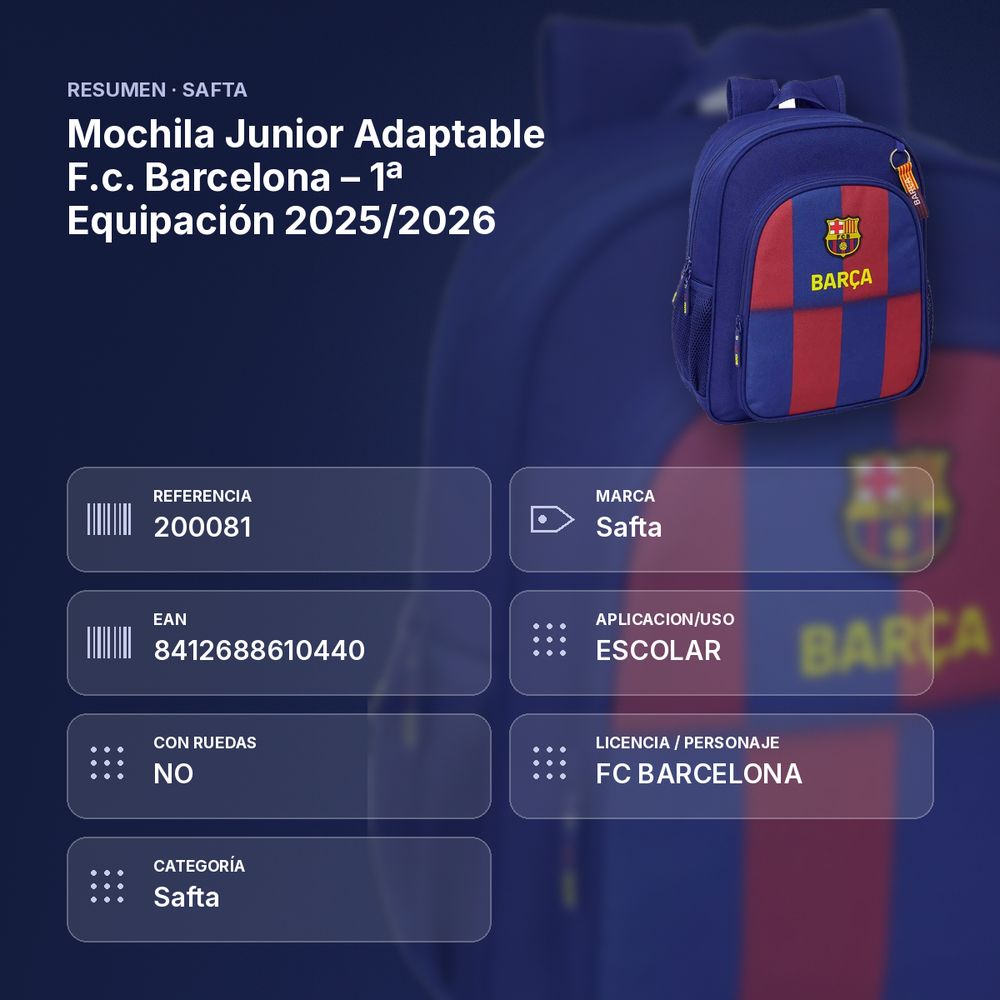 MOCHILA JUNIOR ADAPTABLE F.C. BARCELONA – 1ª EQUIPACIÓN 2025/2026 - resumen de atributos