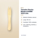 TENEDOR PINCHO MADERA 85MM 1000 UDS - características principales