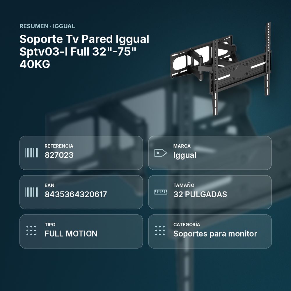 SOPORTE TV PARED IGGUAL SPTV03-L FULL 32"-75" 40KG - resumen de atributos