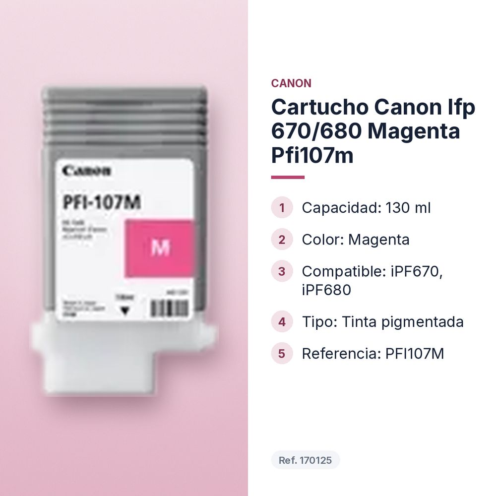 CARTUCHO CANON IFP 670/680 MAGENTA PFI107M   - características principales
