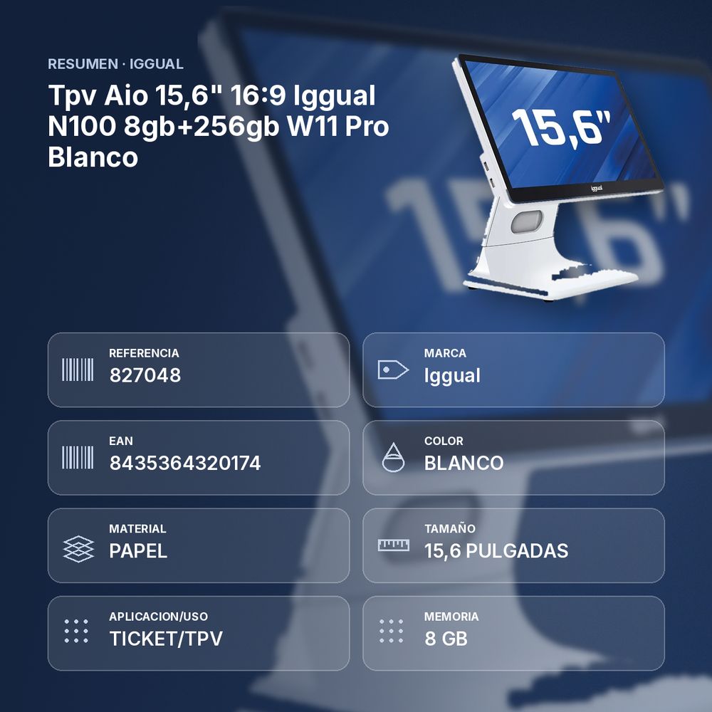 TPV AIO 15,6" 16:9 IGGUAL N100 8GB+256GB W11 PRO BLANCO - resumen de atributos