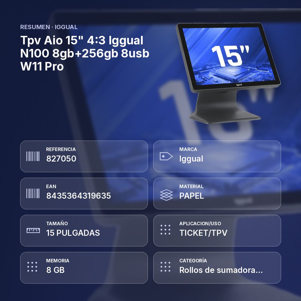 TPV AIO 15" 4:3 IGGUAL N100 8GB+256GB 8USB W11 PRO - resumen de atributos