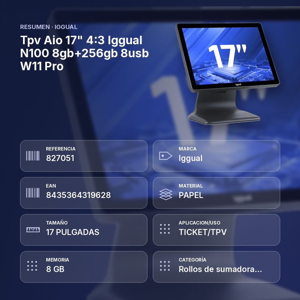 TPV AIO 17" 4:3 IGGUAL N100 8GB+256GB 8USB W11 PRO - resumen de atributos