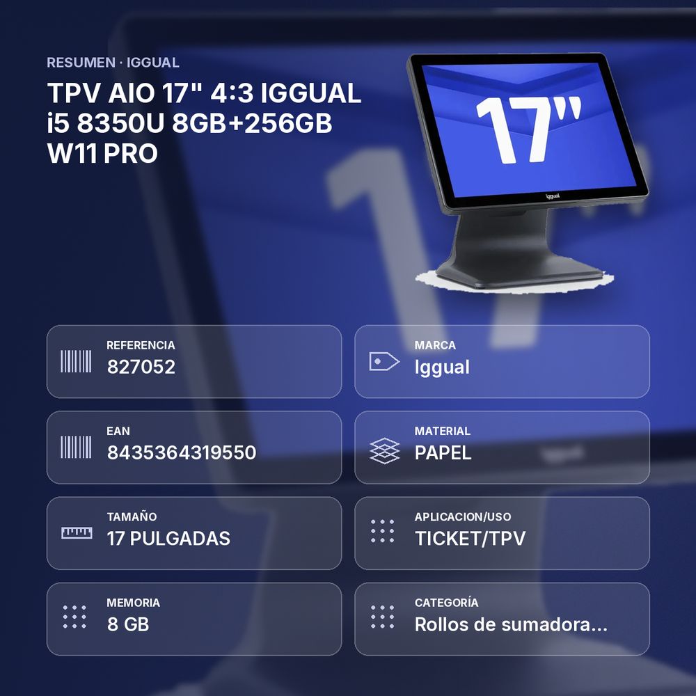 TPV AIO 17" 4:3 IGGUAL i5 8350U 8GB+256GB W11 PRO - resumen de atributos