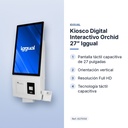 KIOSCO DIGITAL INTERACTIVO ORCHID 27” IGGUAL - características principales