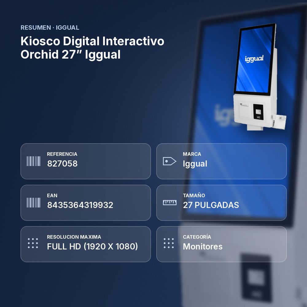 KIOSCO DIGITAL INTERACTIVO ORCHID 27” IGGUAL - resumen de atributos
