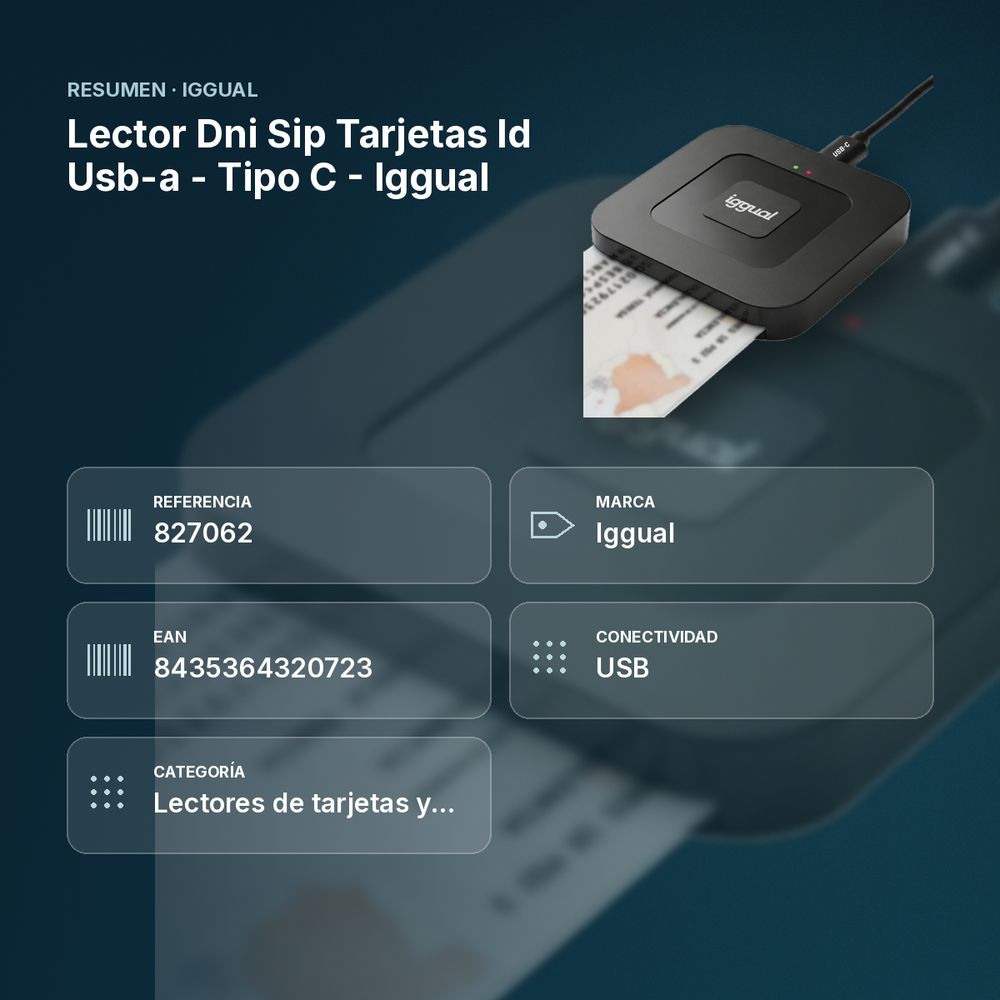 LECTOR DNI SIP TARJETAS ID USB-A - TIPO C - IGGUAL - resumen de atributos