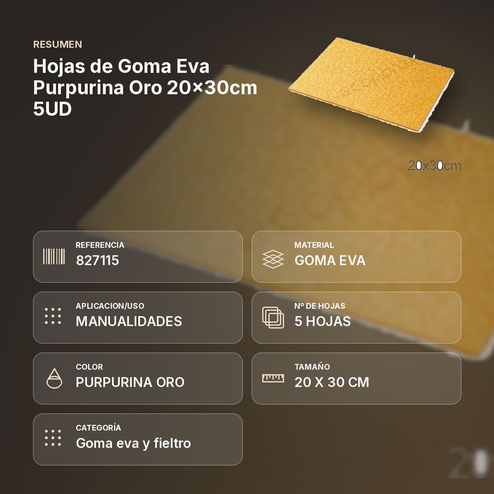 HOJAS DE GOMA EVA PURPURINA ORO 20X30CM 5UD - resumen de atributos
