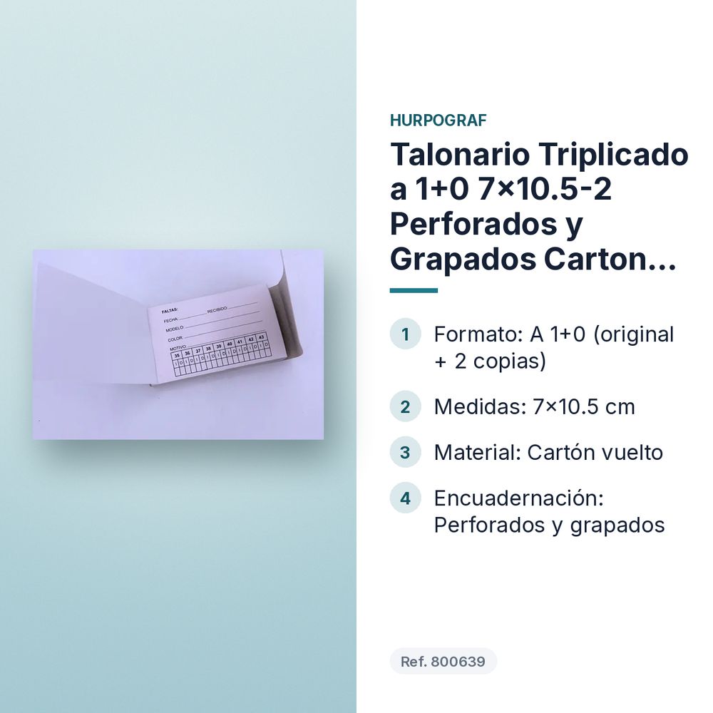 TALONARIO TRIPLICADO  A 1+0 7X10.5-2 PERFORADOS  Y GRAPADOS CARTON VUELTO - características principales