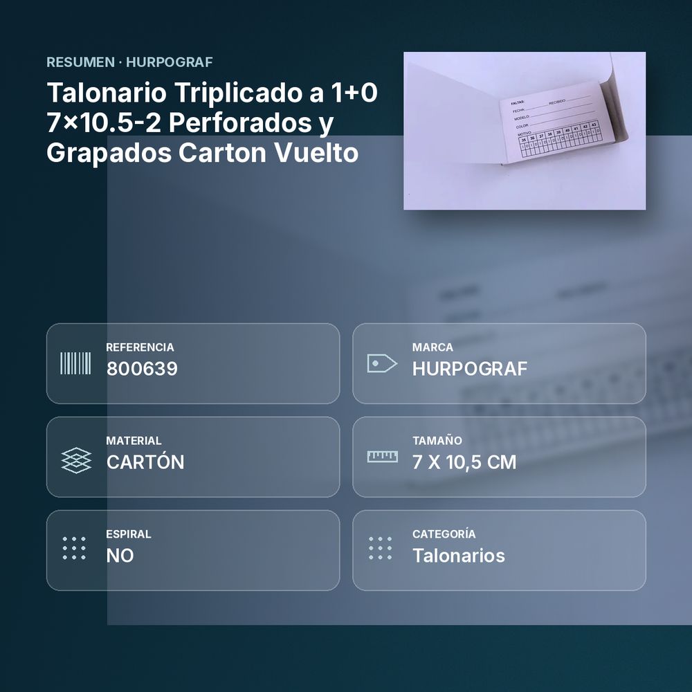 TALONARIO TRIPLICADO  A 1+0 7X10.5-2 PERFORADOS  Y GRAPADOS CARTON VUELTO - resumen de atributos