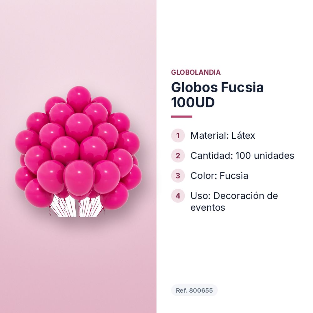 GLOBOS FUCSIA 100UD   - características principales