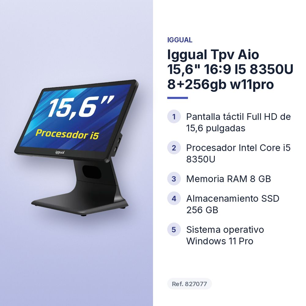 IGGUAL TPV AIO 15,6" 16:9 I5 8350U 8+256GB W11PRO - características principales
