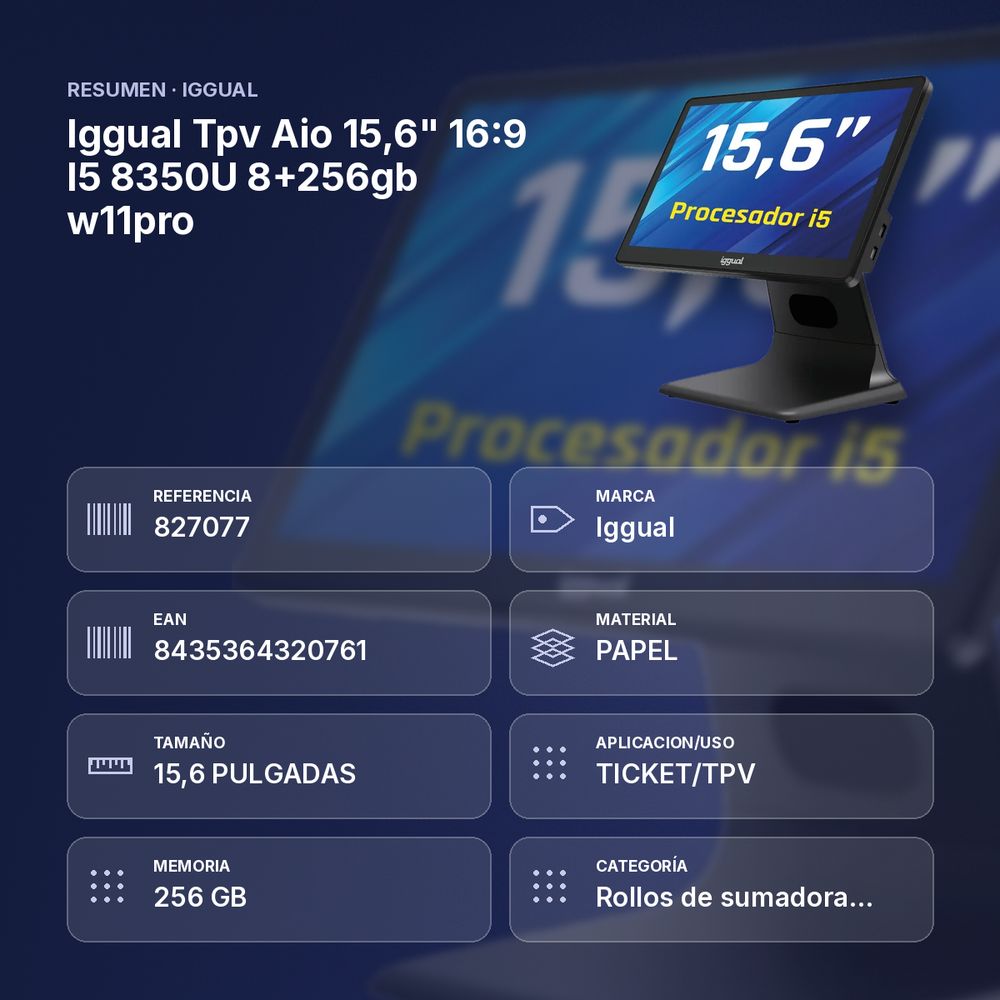 IGGUAL TPV AIO 15,6" 16:9 I5 8350U 8+256GB W11PRO - resumen de atributos