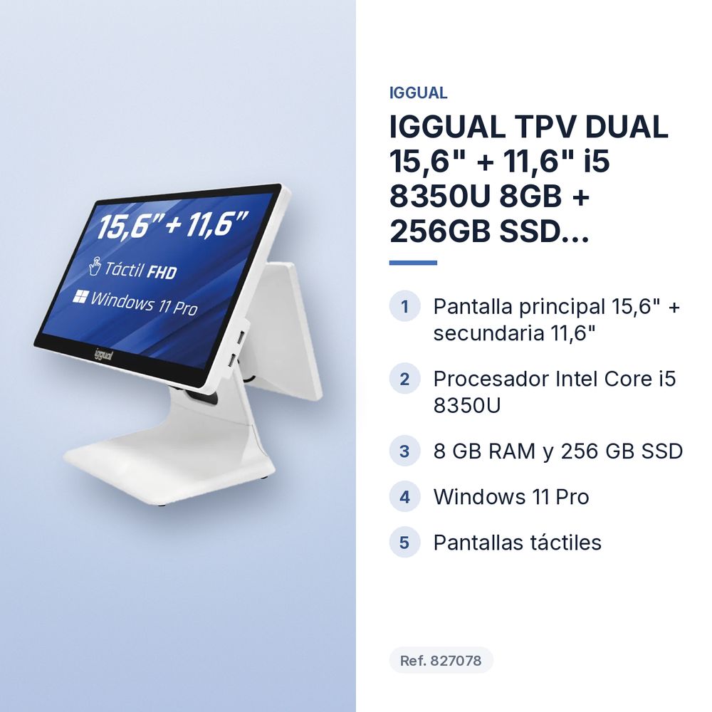 IGGUAL TPV DUAL 15,6" + 11,6" i5 8350U 8GB + 256GB SSD WINDOWS 11 PRO BLANCO - características principales