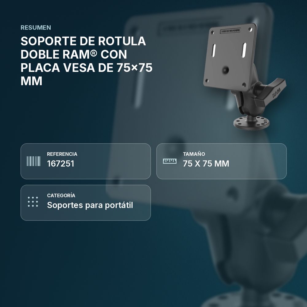 SOPORTE DE ROTULA DOBLE RAM® CON PLACA VESA DE 75x75 MM - resumen de atributos