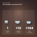 TACO DE NOTAS LOAN COLOR 10X10  - formato de venta: paquete de 12, caja de 144