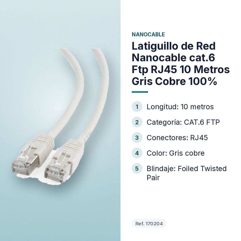 LATIGUILLO DE RED NANOCABLE CAT.6 FTP RJ45 10 METROS GRIS COBRE 100% - características principales
