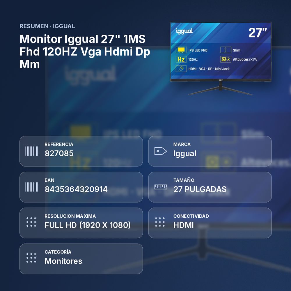 MONITOR IGGUAL 27" 1MS FHD 120HZ VGA HDMI DP MM - resumen de atributos