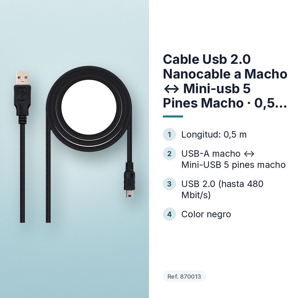 CABLE USB 2.0 NANOCABLE A MACHO ↔ MINI-USB 5 PINES MACHO · 0,5 M · NEGRO - características principales