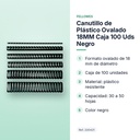 CANUTILLO DE PLÁSTICO OVALADO 18MM CAJA 100 UDS NEGRO - características principales
