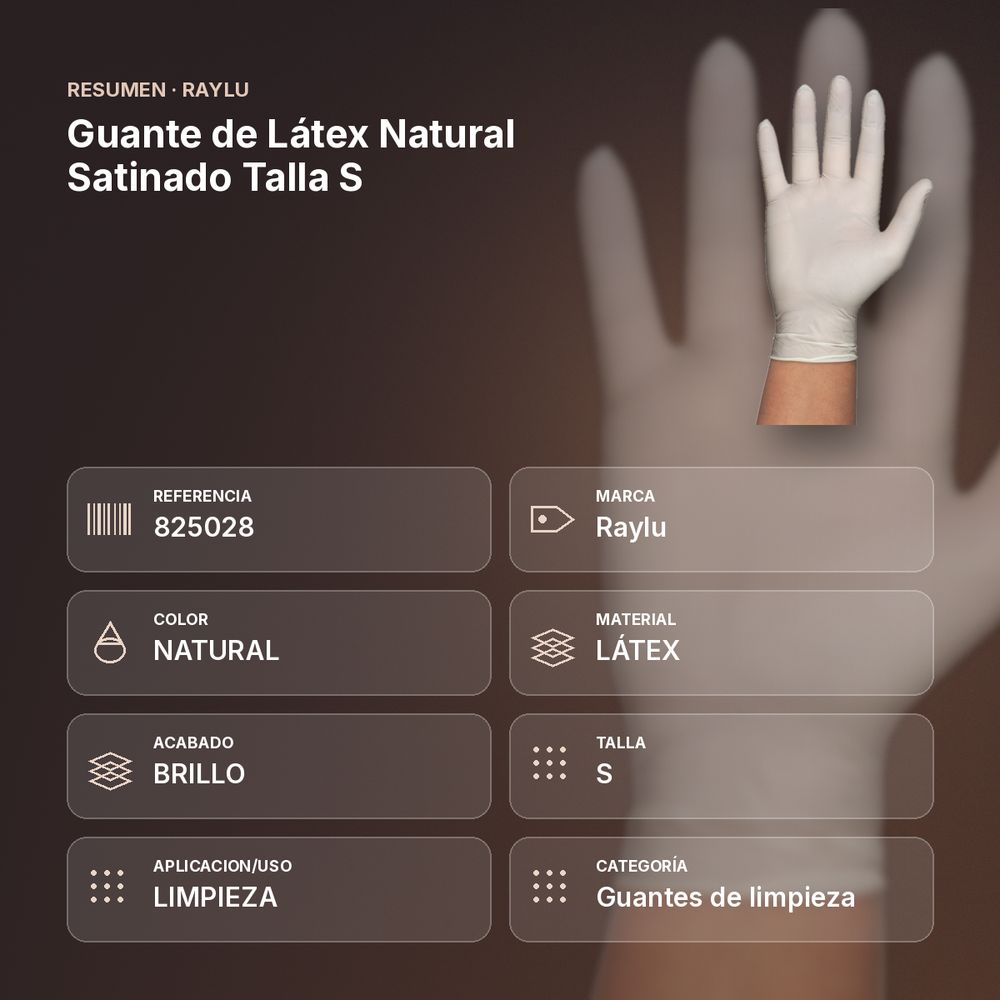 GUANTE DE LÁTEX NATURAL SATINADO TALLA S - resumen de atributos
