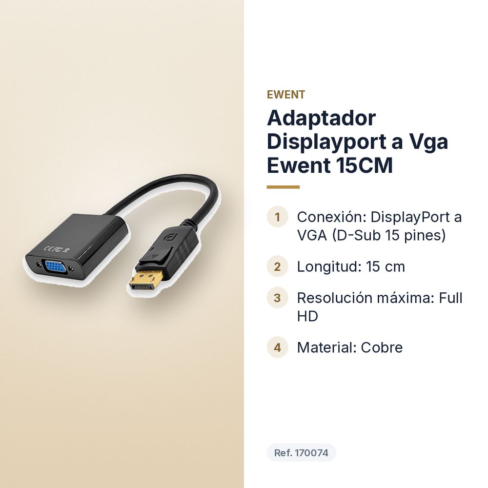 ADAPTADOR DISPLAYPORT A VGA EWENT 15CM - características principales