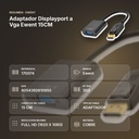 ADAPTADOR DISPLAYPORT A VGA EWENT 15CM - resumen de atributos