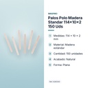 PALOS POLO MADERA STANDAR 114X10X2 150 UDS - características principales