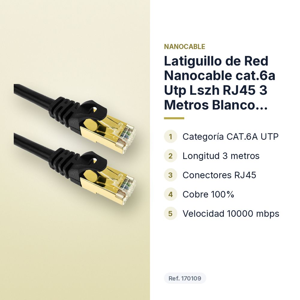 LATIGUILLO DE RED NANOCABLE CAT.6A UTP LSZH RJ45 3 METROS BLANCO COBRE 100% - características principales