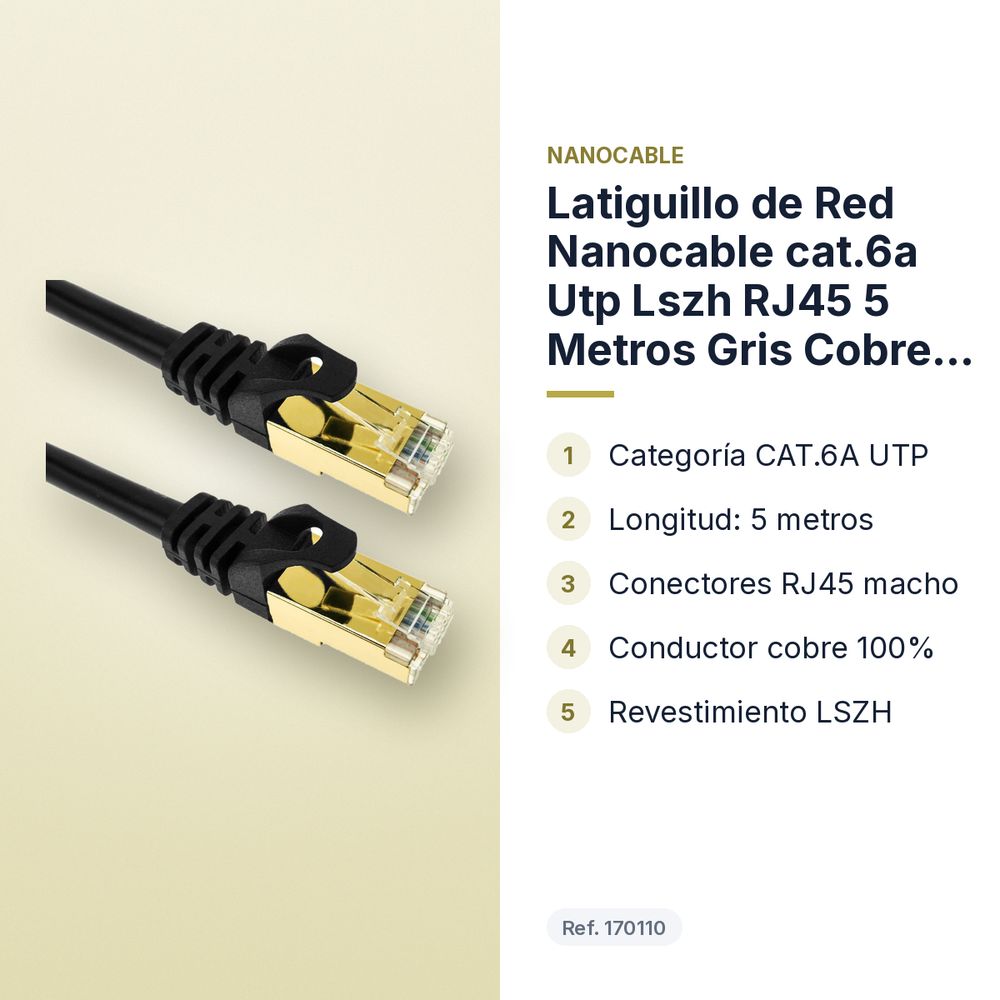 LATIGUILLO DE RED NANOCABLE CAT.6A UTP LSZH RJ45 5 METROS GRIS COBRE 100% - características principales
