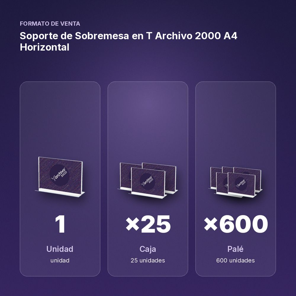 SOPORTE DE SOBREMESA EN T ARCHIVO 2000 A4 HORIZONTAL - formato de venta: caja de 25, palé de 600