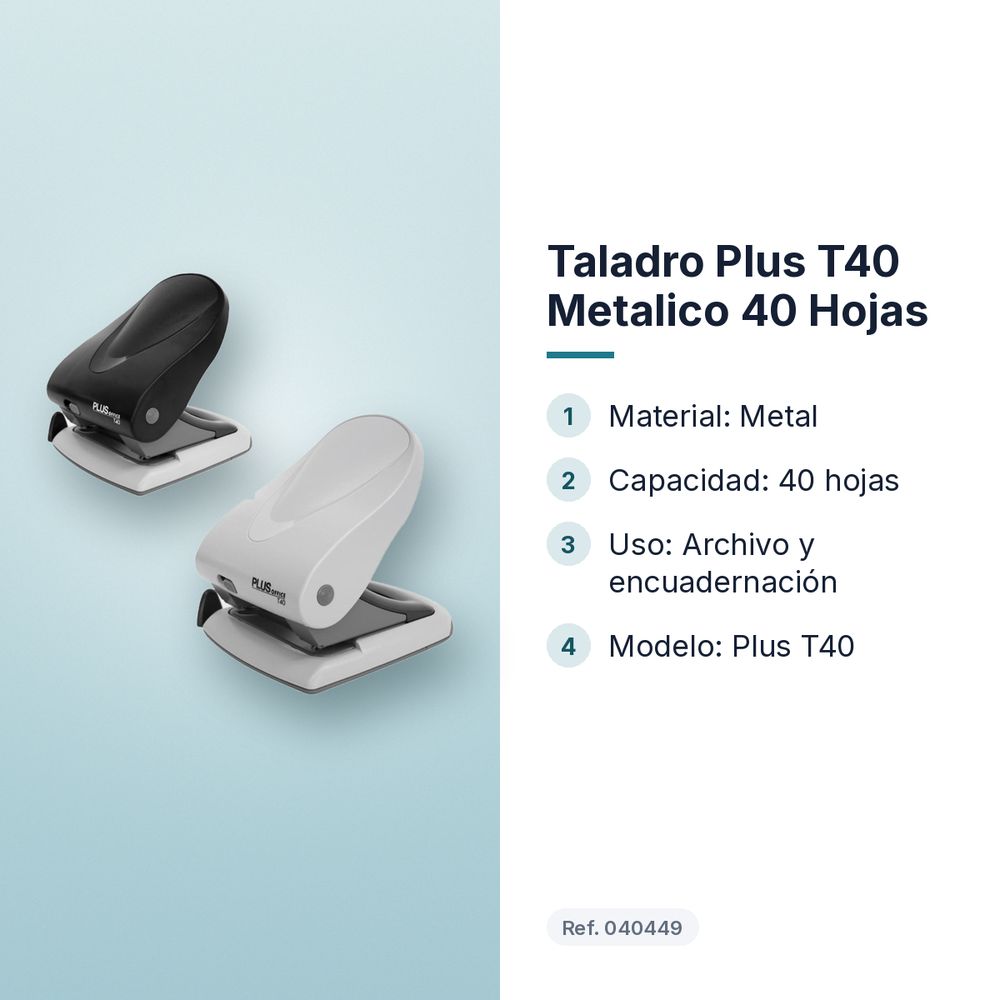 TALADRO PLUS T40 METALICO 40 HOJAS - características principales